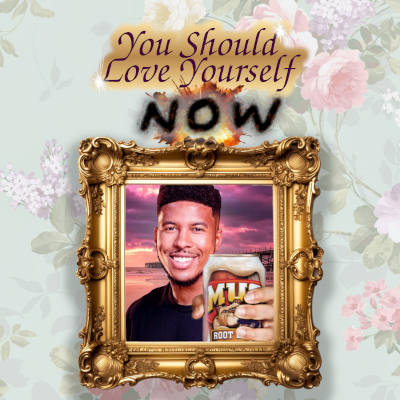 Cover of the mix You Should Love Yourself NOW, featuring LowTierGod offering you a MUG root beer